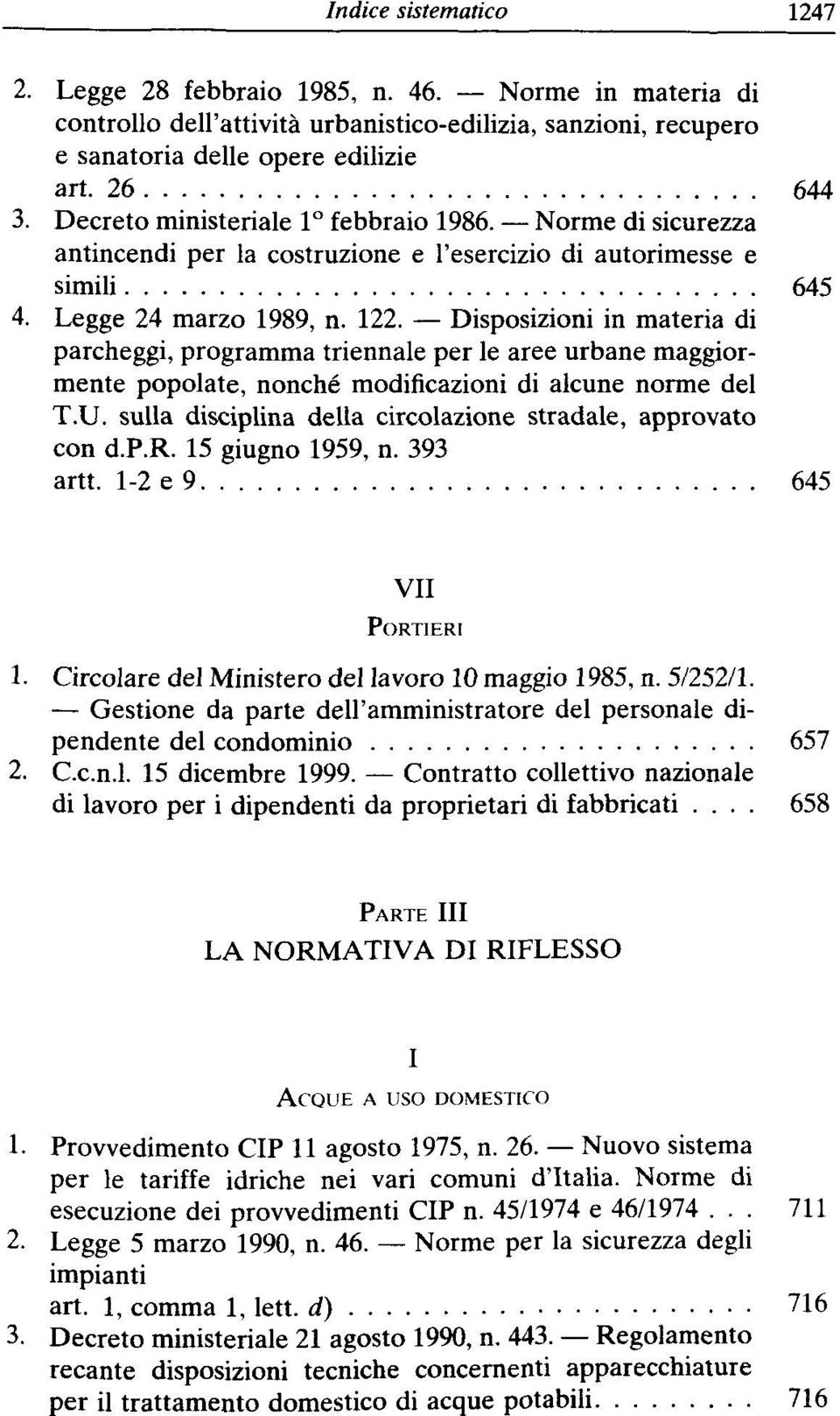 Disposizioni in materia di parcheggi, programma triennale per le aree urbane maggiormente popolate, nonche modificazioni di alcune norme del T.U.