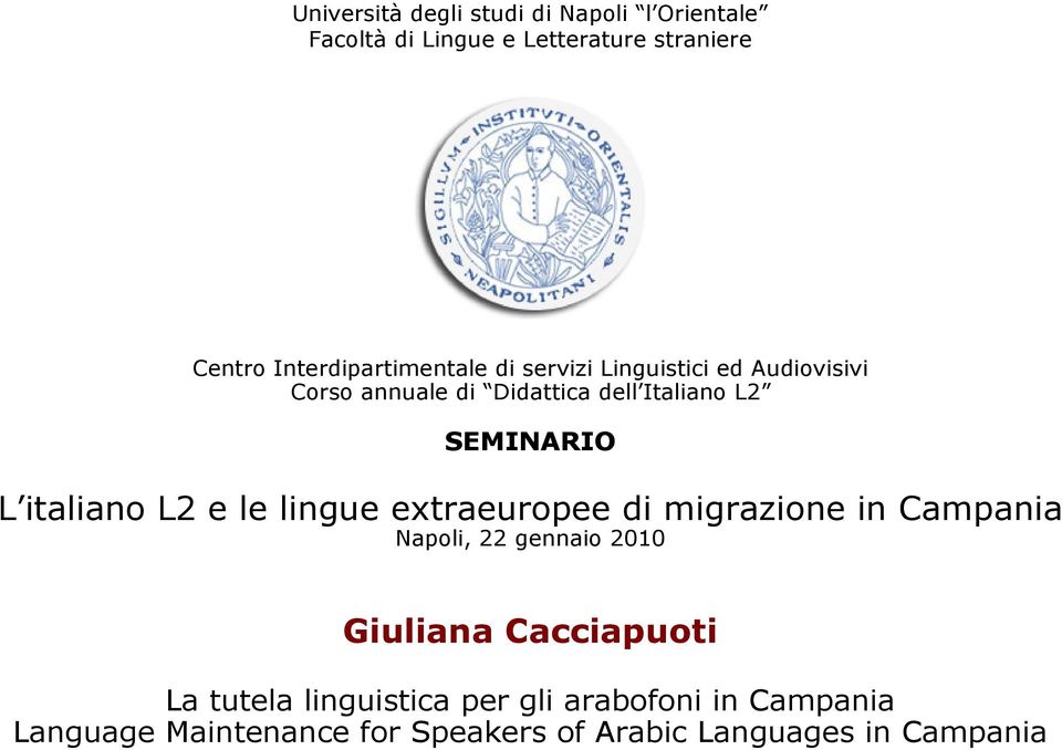 ed Audiovisivi Corso annuale di Didattica dell Italiano L2 SEMINARIO L