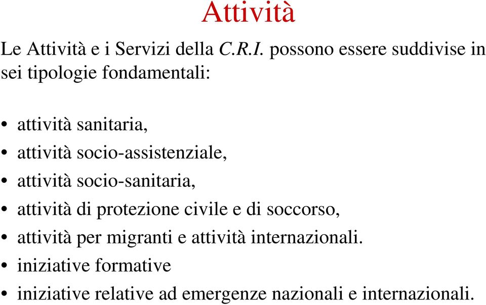 socio-assistenziale, attività socio-sanitaria, attività di protezione civile e di