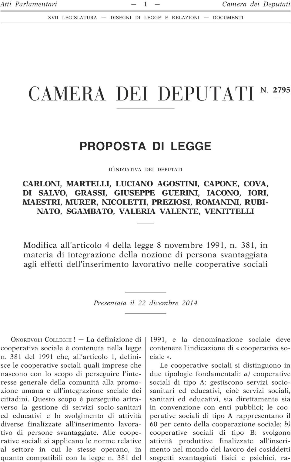 RUBI- NATO, SGAMBATO, VALERIA VALENTE, VENITTELLI Modifica all articolo 4 della legge 8 novembre 1991, n.