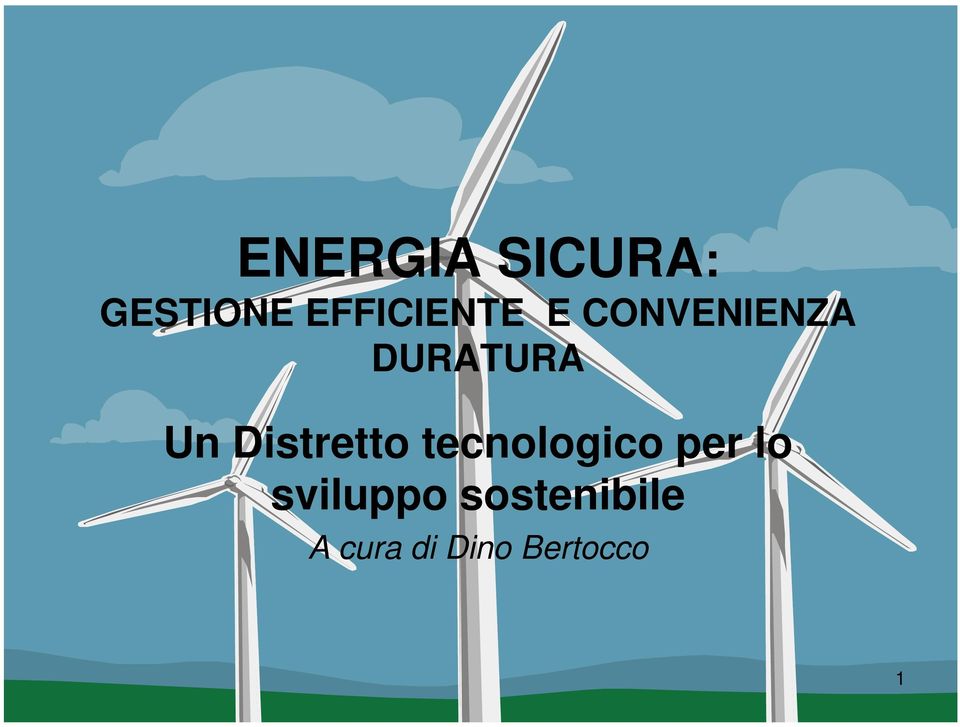 Un Distretto tecnologico per lo