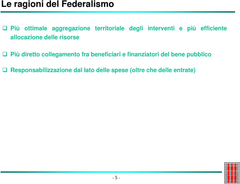 diretto collegamento fra beneficiari e finanziatori del bene