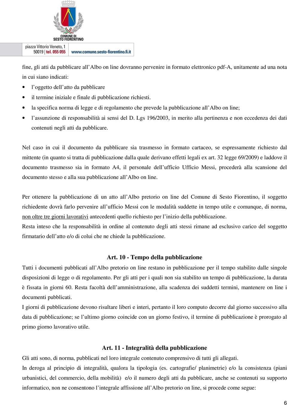 Lgs 196/2003, in merito alla pertinenza e non eccedenza dei dati contenuti negli atti da pubblicare.