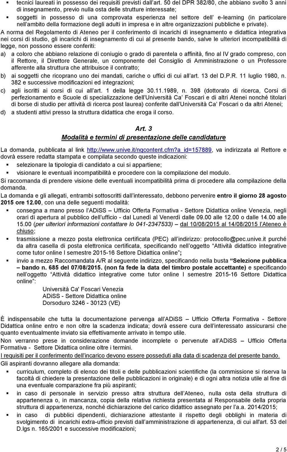 particolare nell ambito della formazione degli adulti in impresa e in altre organizzazioni pubbliche e private).