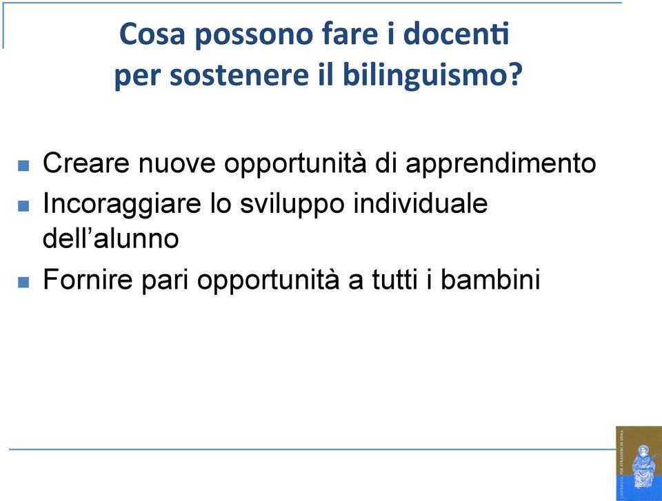 n Creare nuove opportunità di apprendimento n