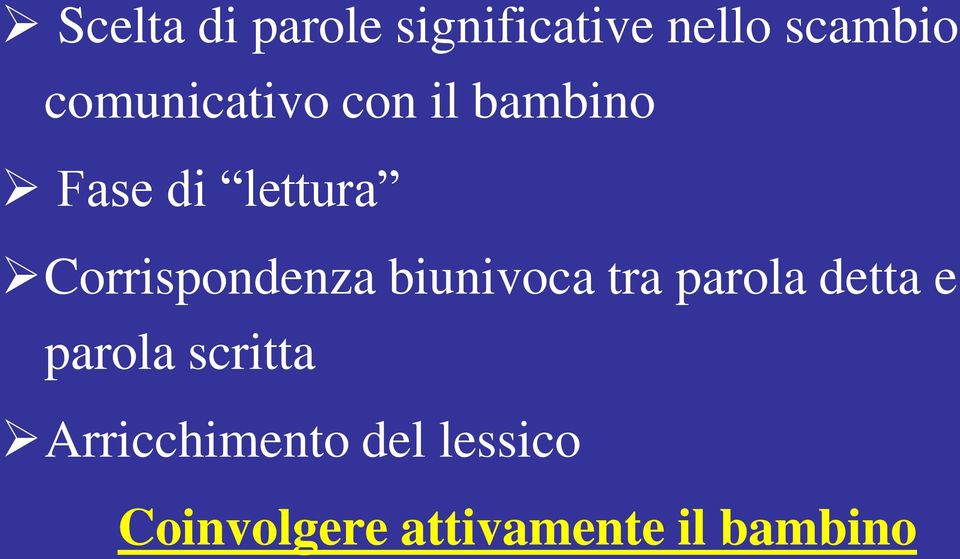 Corrispondenza biunivoca tra parola detta e parola