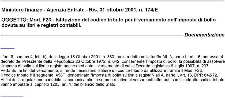 16, annessa al decreto del Presidente della Repubblica 26 Ottobre 1972, n.