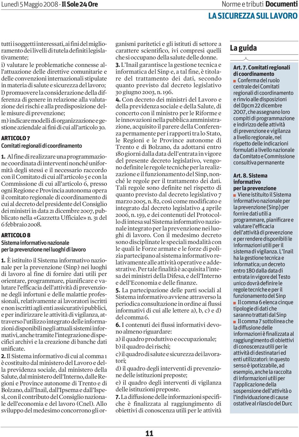 differenza di genere in relazione alla valutazione dei rischi e alla predisposizione delle misure di prevenzione; m) indicaremodellidiorganizzazioneegestioneaziendale aifinidi cuiall articolo30.