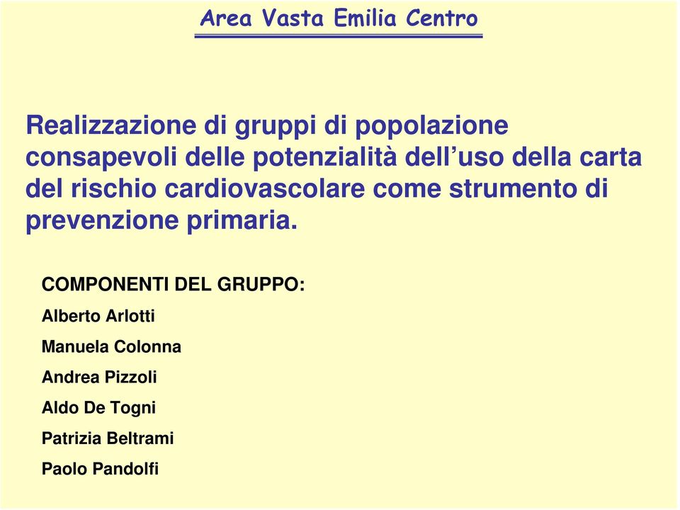 cardiovascolare come strumento di prevenzione primaria.