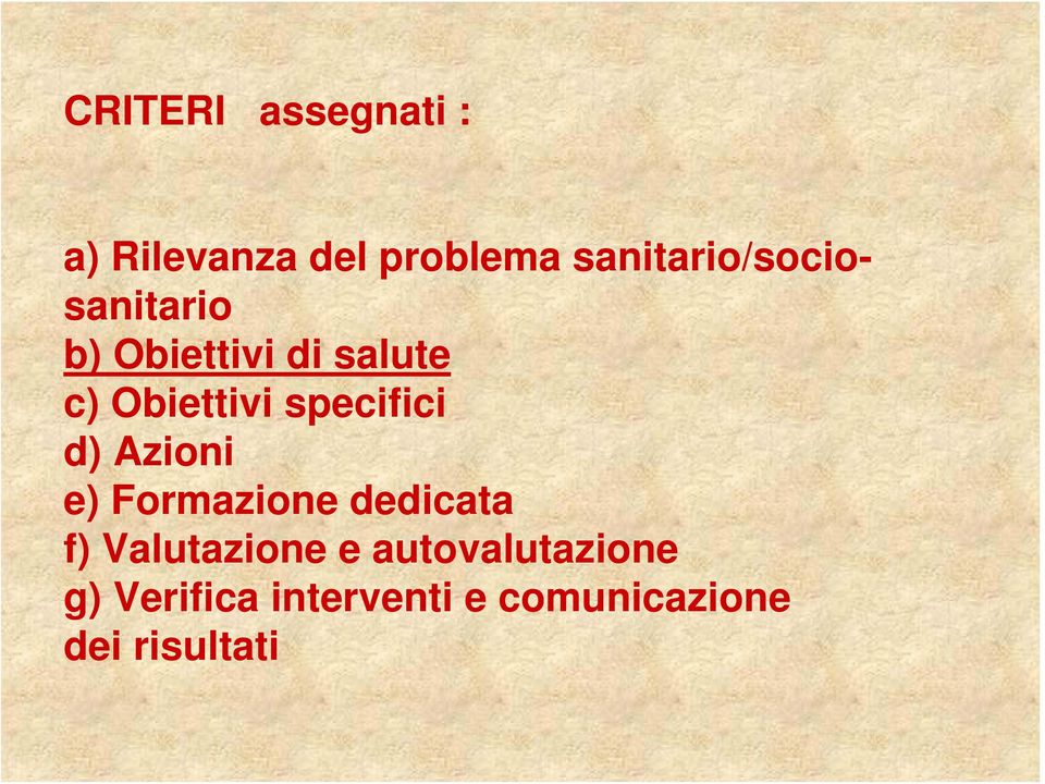 Obiettivi specifici d) Azioni e) Formazione dedicata f)