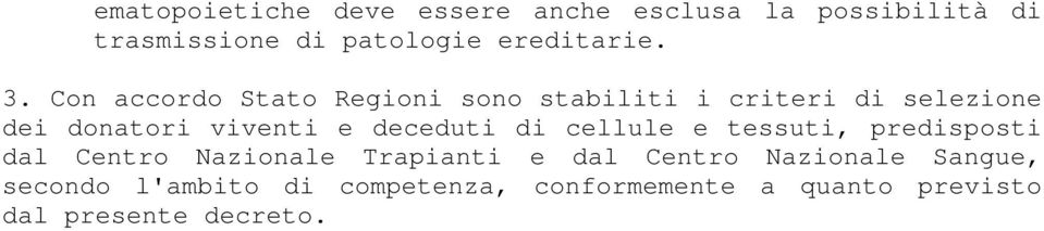 Con accordo Stato Regioni sono stabiliti i criteri di selezione dei donatori viventi e