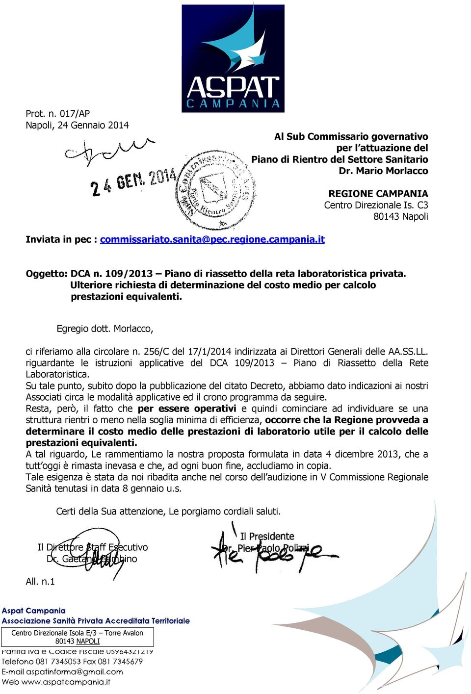 Ulteriore richiesta di determinazione del costo medio per calcolo prestazioni equivalenti. Egregio dott. Morlacco, ci riferiamo alla circolare n.