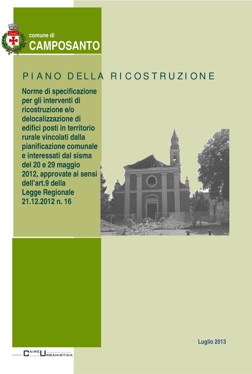 in territorio rurale vincolati dalla pianificazione comunale e interessati dal sisma del