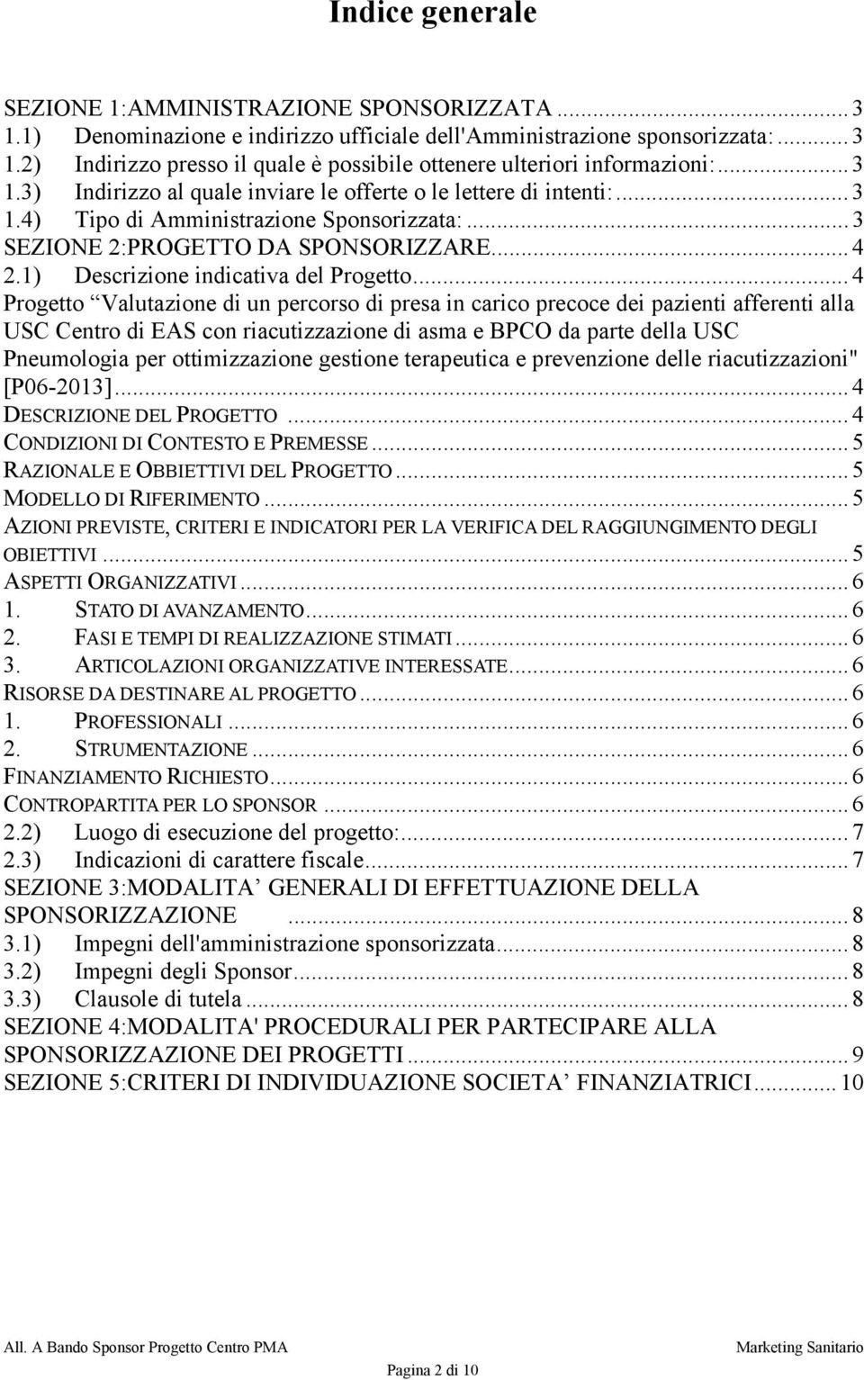 1) Descrizione indicativa del Progetto.