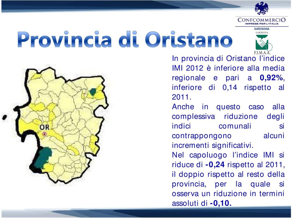 Anche in questo caso alla complessiva riduzione degli indici comunali si contrappongono alcuni incrementi