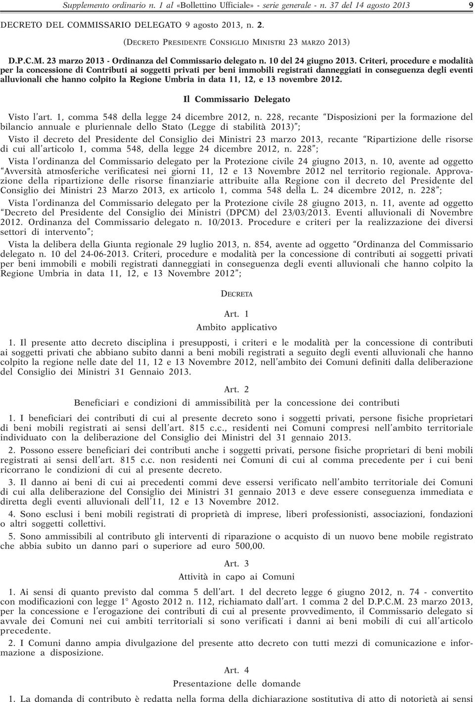 Criteri, procedure e modalità per la concessione di Contributi ai soggetti privati per beni immobili registrati danneggiati in conseguenza degli eventi alluvionali che hanno colpito la Regione Umbria