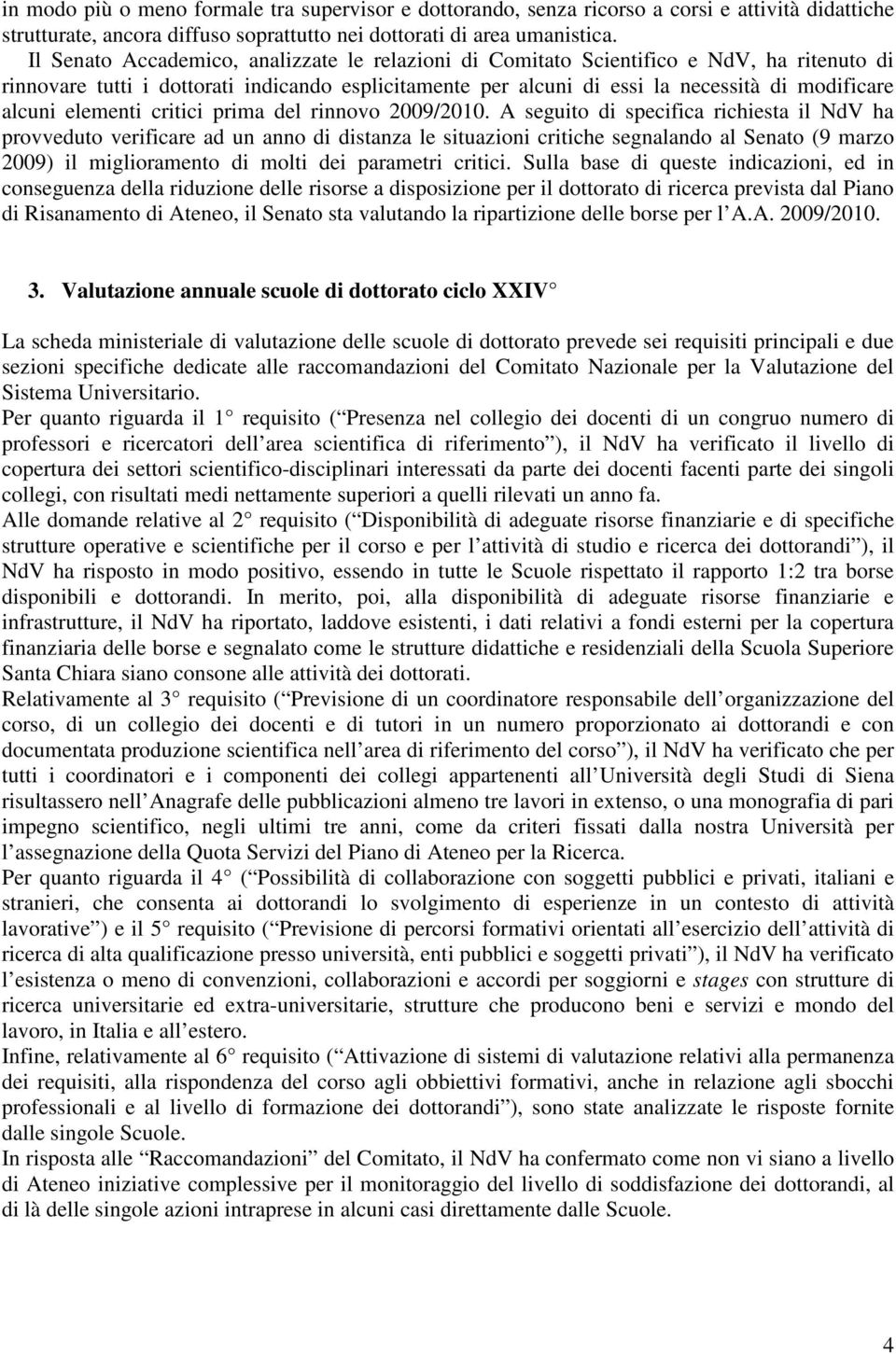 elementi critici prima del rinnovo 2009/2010.