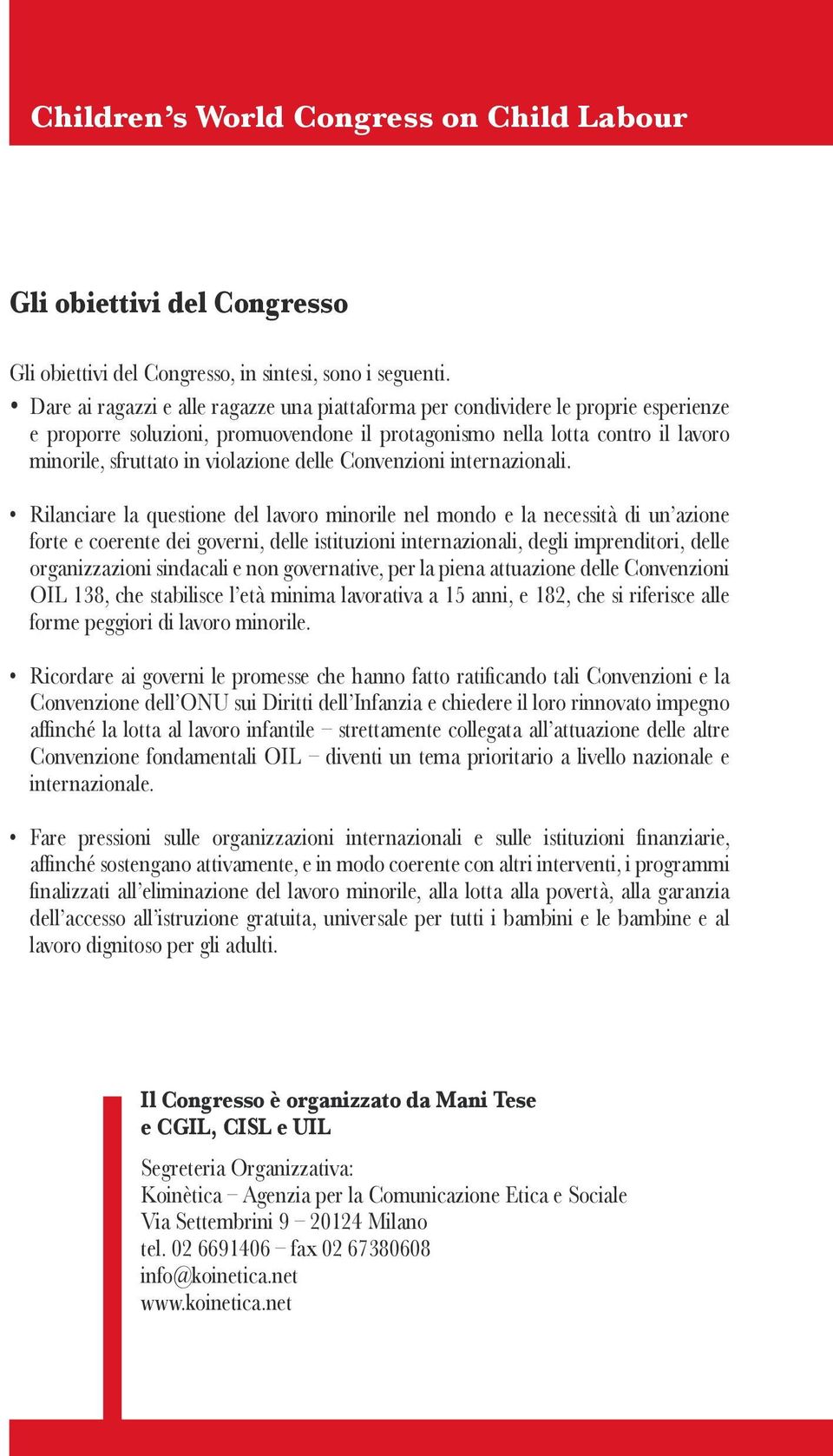 delle Convenzioni internazionali.