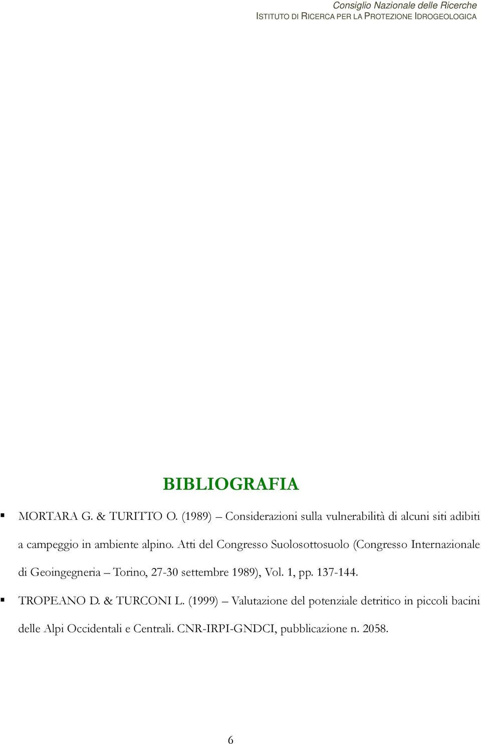 Atti del Congresso Suolosottosuolo (Congresso Internazionale di Geoingegneria Torino, 27-30 settembre