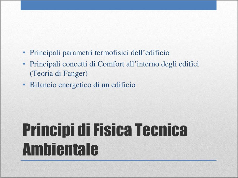 edifici (Teoria di Fanger) Bilancio energetico