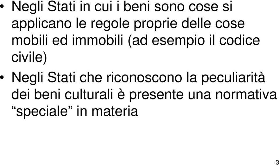 codice civile) Negli Stati che riconoscono la peculiarità