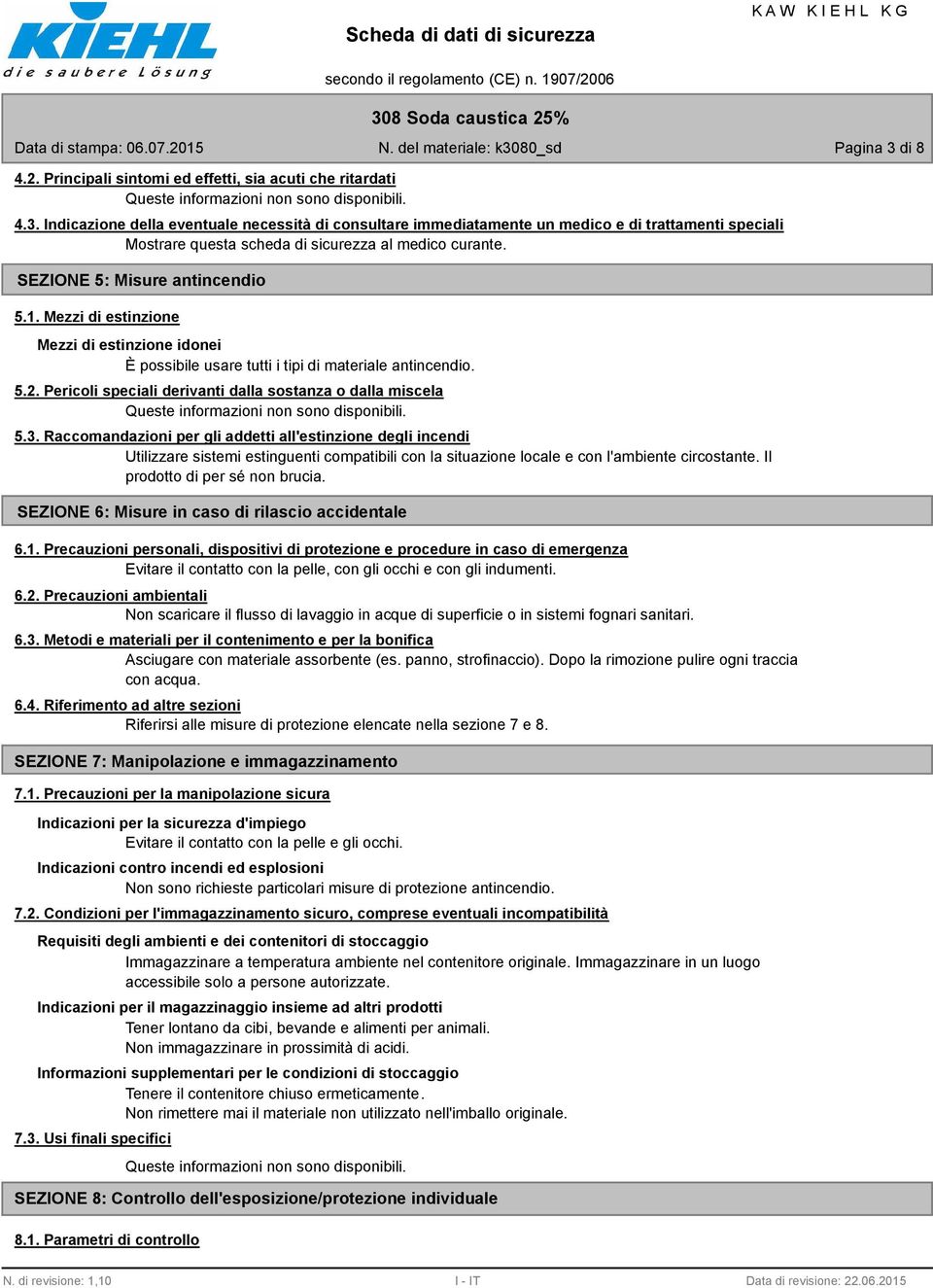 Pericoli speciali derivanti dalla sostanza o dalla miscela 5.3.