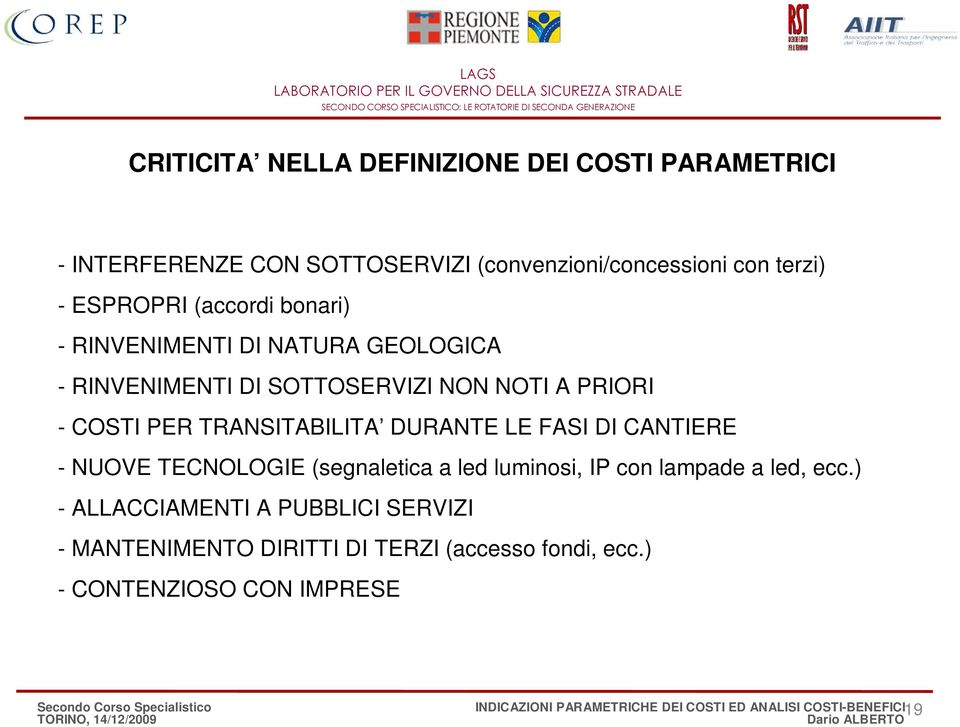 DURANTE LE FASI DI CANTIERE - NUOVE TECNOLOGIE (segnaletica a led luminosi, IP con lampade a led, ecc.