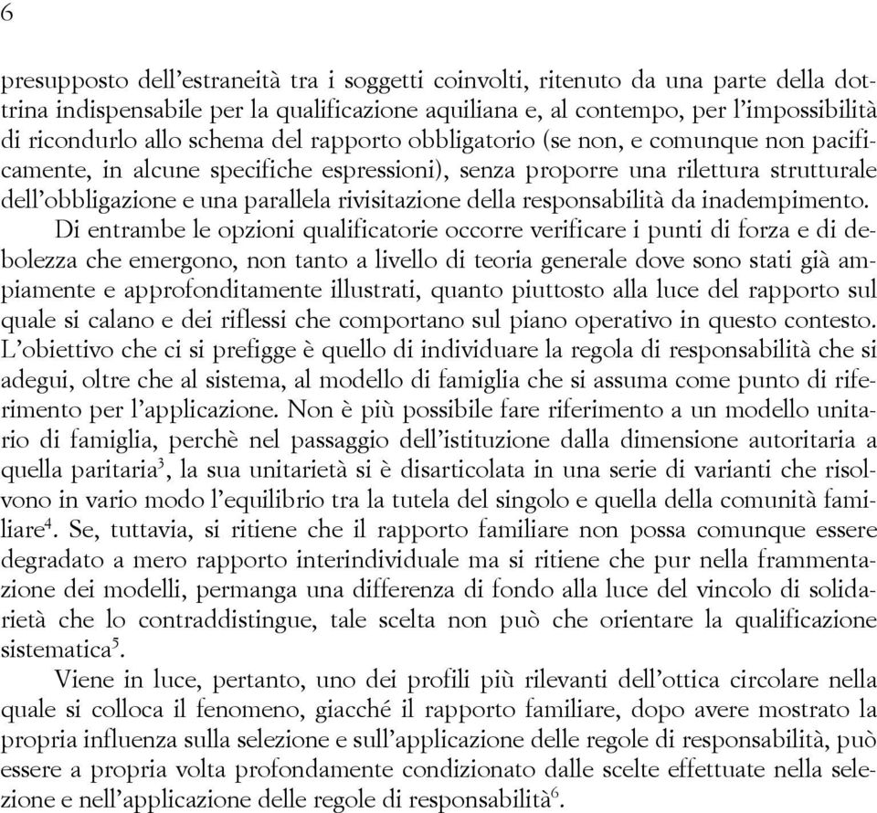 della responsabilità da inadempimento.