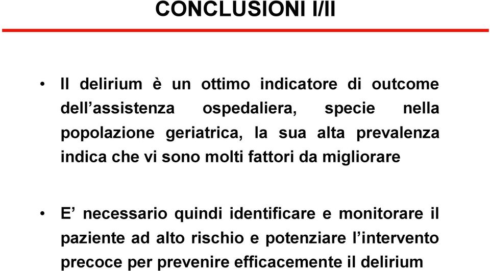 sono molti fattori da migliorare E necessario quindi identificare e monitorare il