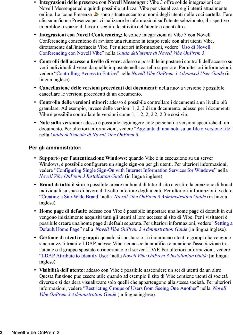 Fare clic su un'icona Presenza per visualizzare le informazioni sull'utente selezionato, il rispettivo microblog o spazio di lavoro, seguire le attività dell'utente e quant'altro.