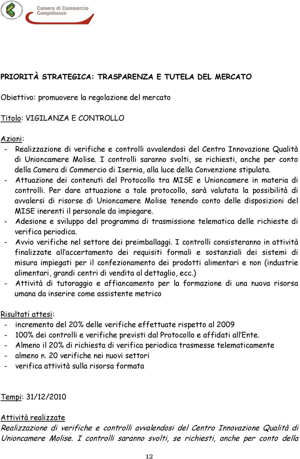 Attuazione dei contenuti del Protocollo tra MISE e Unioncamere in materia di controlli.