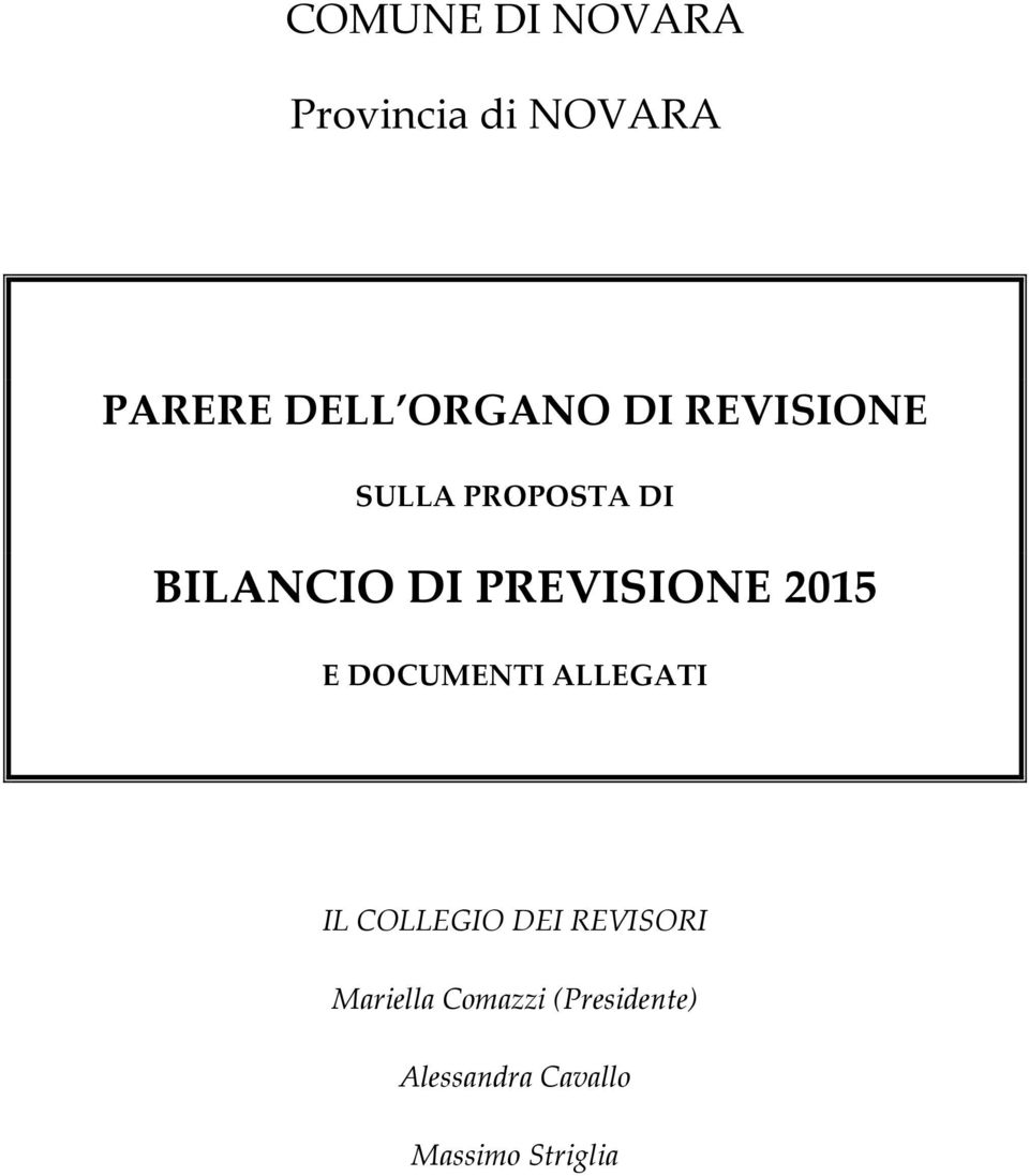 2015 E DOCUMENTI ALLEGATI IL COLLEGIO DEI REVISORI