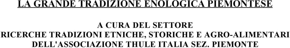 TRADIZIONI ETNICHE, STORICHE E