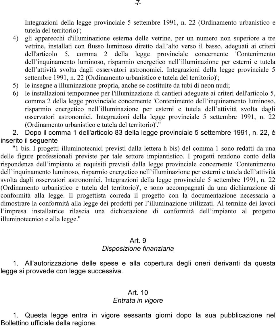 alto verso il basso, adeguati ai criteri dell'articolo 5, comma 2 della legge provinciale concernente 'Contenimento dell inquinamento luminoso, risparmio energetico nell illuminazione per esterni e