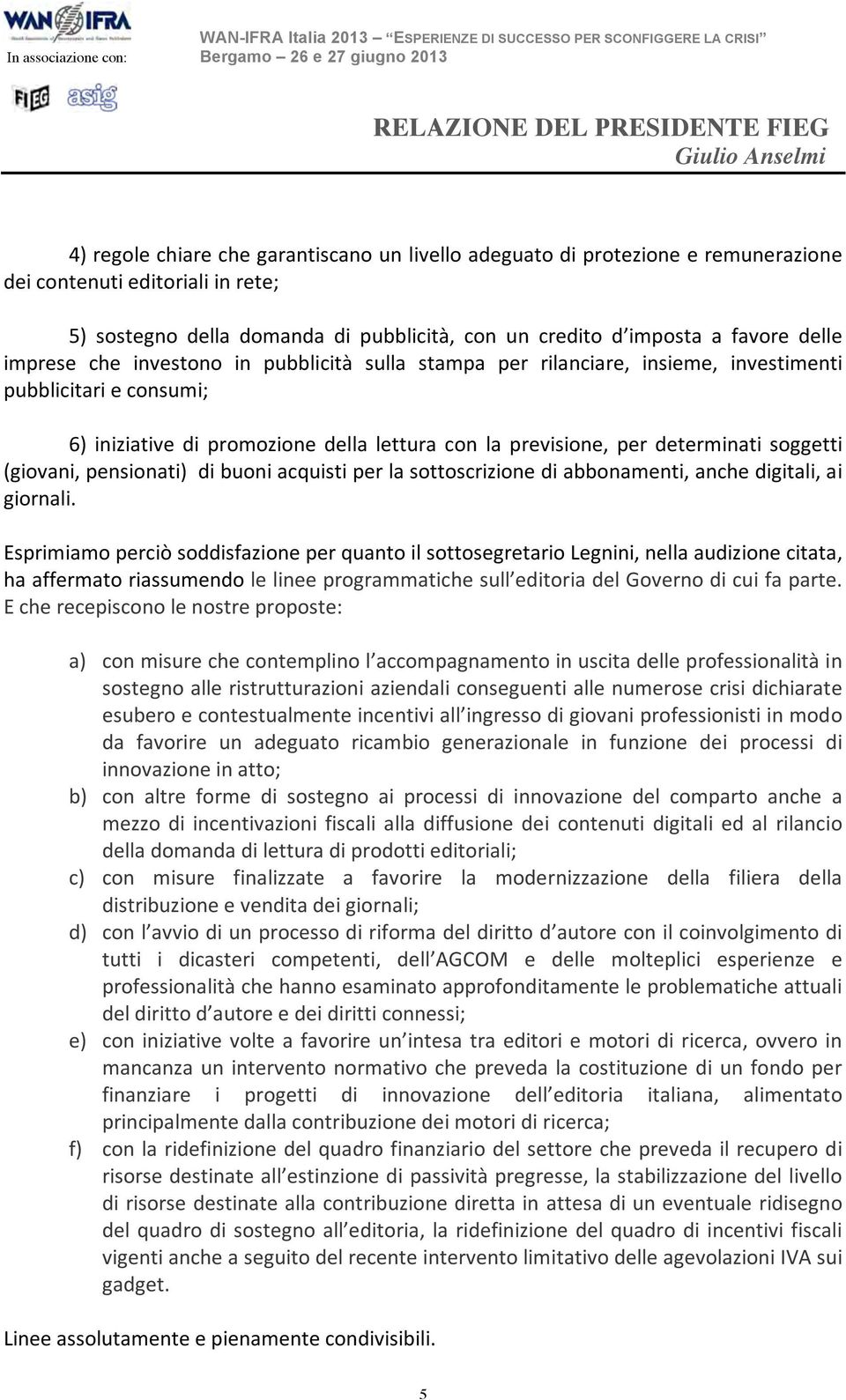 (giovani, pensionati) di buoni acquisti per la sottoscrizione di abbonamenti, anche digitali, ai giornali.