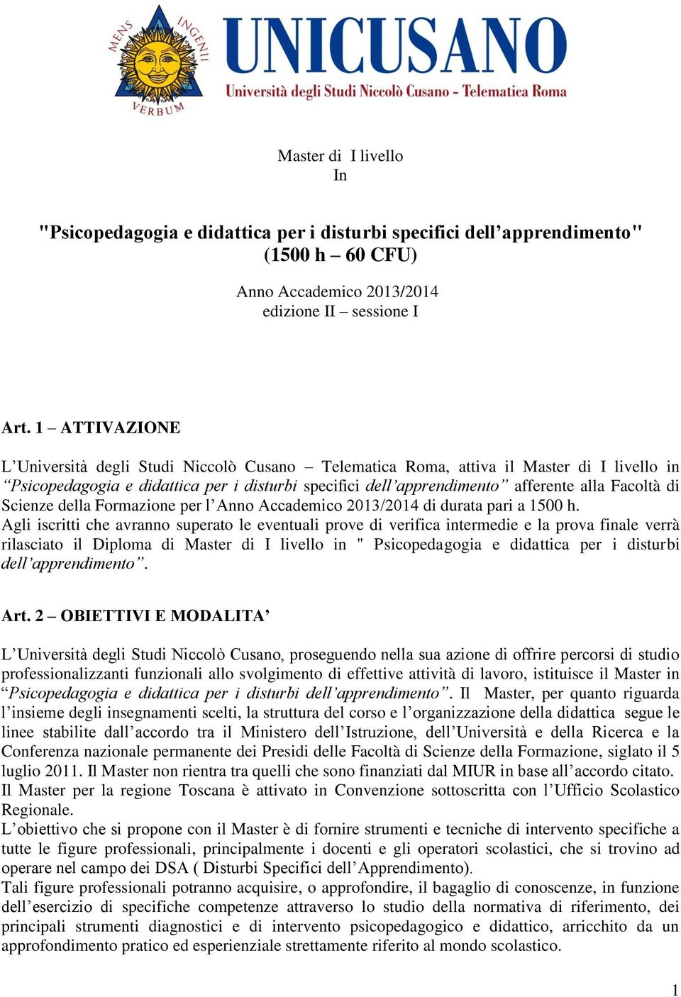 di Scienze della Formazione per l Anno Accademico 2013/2014 di durata pari a 1500 h.