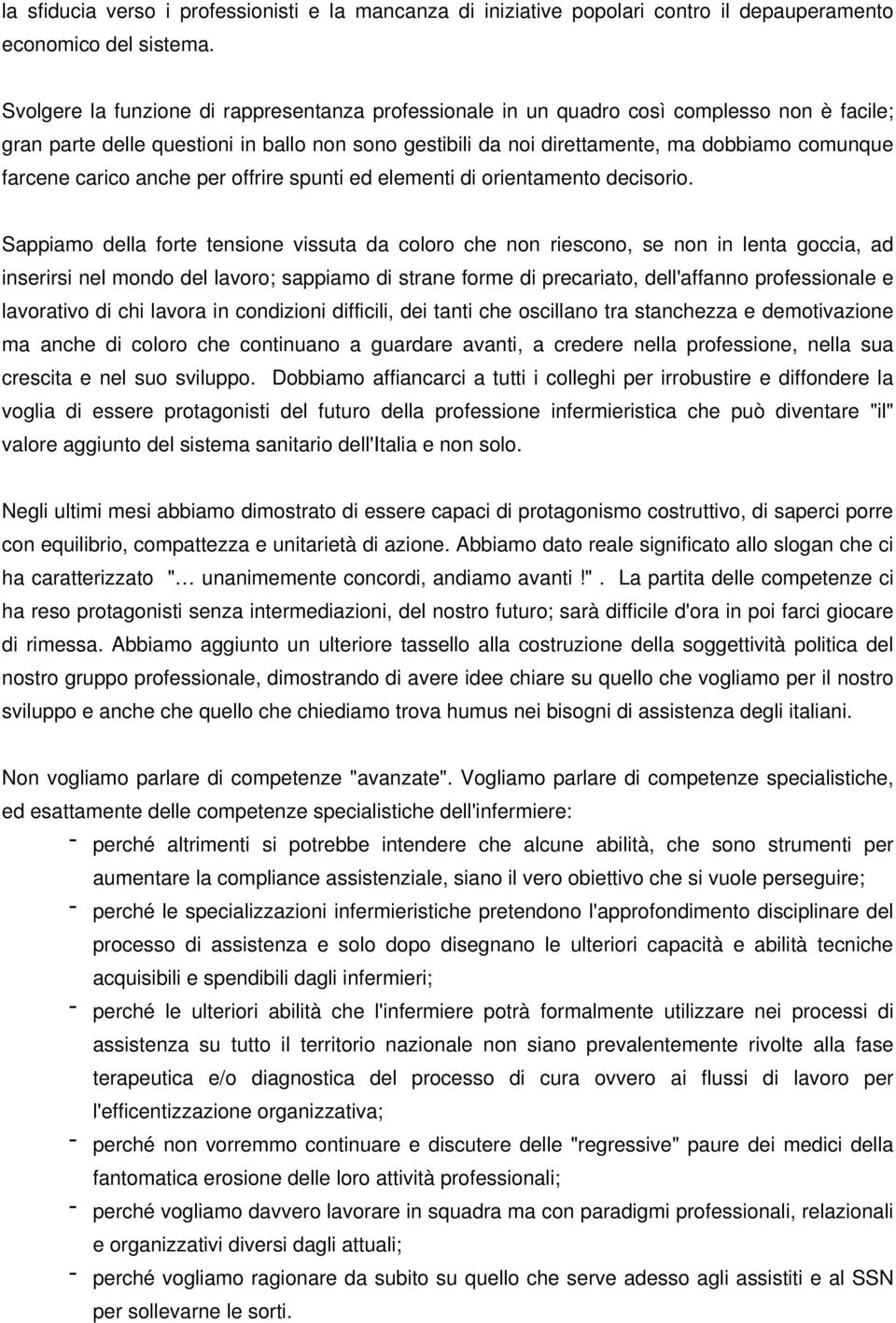 carico anche per offrire spunti ed elementi di orientamento decisorio.