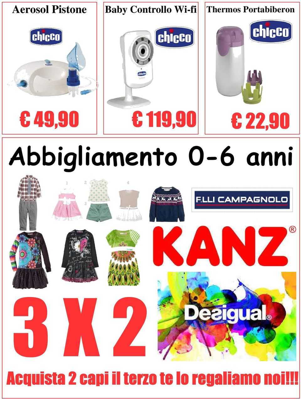 22,90 Abbigliamento 0-6 anni 3 X 2