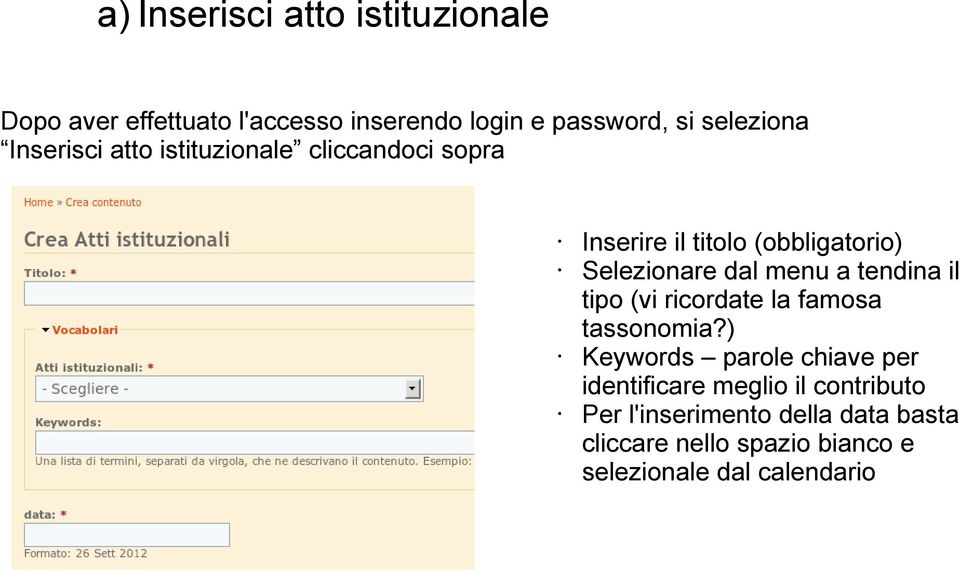 tendina il tipo (vi ricordate la famosa tassonomia?