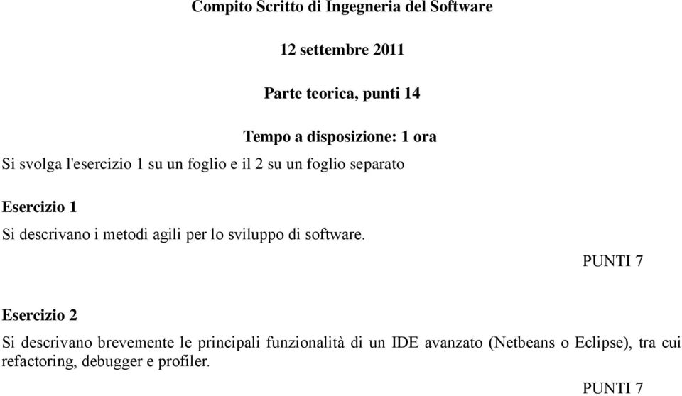 descrivano i metodi agili per lo sviluppo di software.