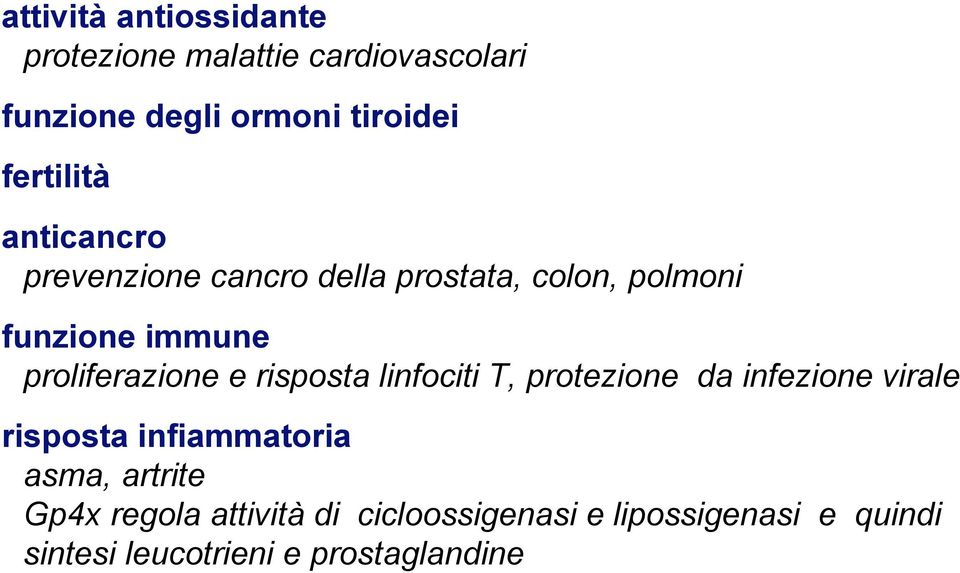 proliferazione e risposta linfociti T, protezione da infezione virale risposta infiammatoria