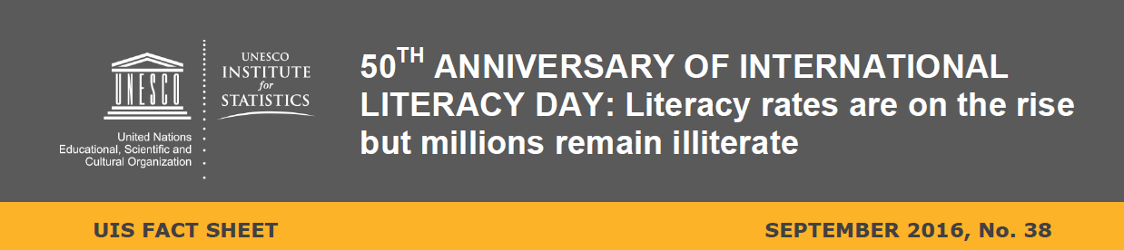 Per celebrare il 50 anniversario della Giornata Internazionale dell Alfabetizzazione dell'8 settembre 2016, questa scheda presenta gli ultimi dati disponibili presso l'istituto di statistica