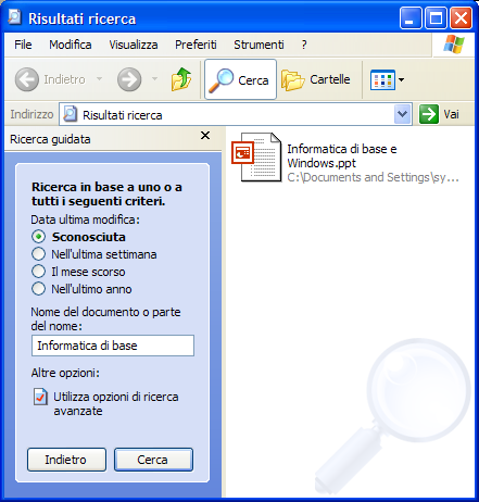 Ricerca di File o Cartelle START->Cerca Impostare i criteri