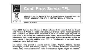Prima seduta 19.10.2011 Sono illustrate le evoluzioni normative intraprese dalla Regione Toscana con la LR 65/2010 e la delibera Del GR n.