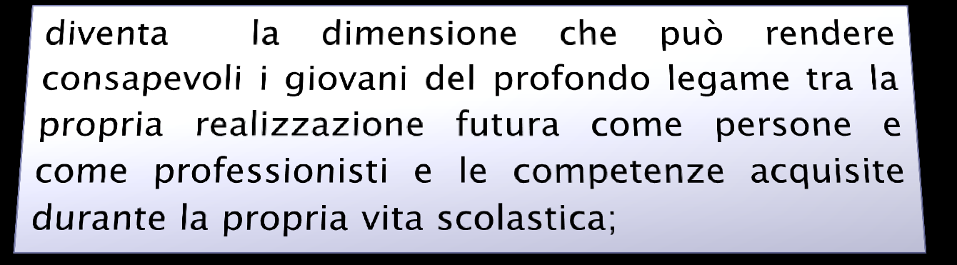 rappresenta una nuova visione della formazione, che nasce dal superamento della separazione tra momento formativo e applicativo, e si basa sull idea che l educazione formale, l educazione