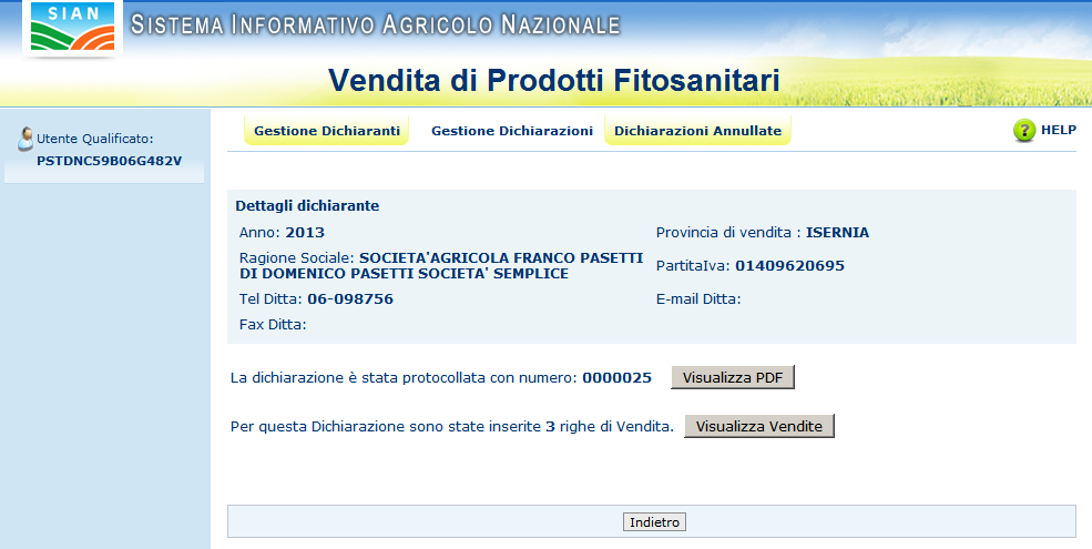 Inserendo i caratteri di controllo visualizzati e confermando il dato si attribuisce automaticamente il numero di protocollo alla dichiarazione. Descrizione campi Campo Descrizione Obbl.