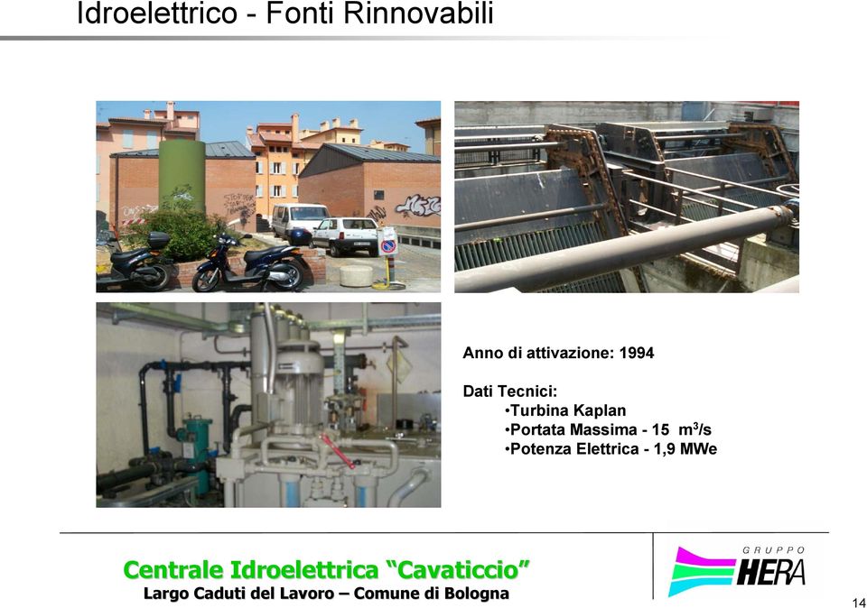 /s Potenza Elettrica - 1,9 MWe Centrale Idroelettrica