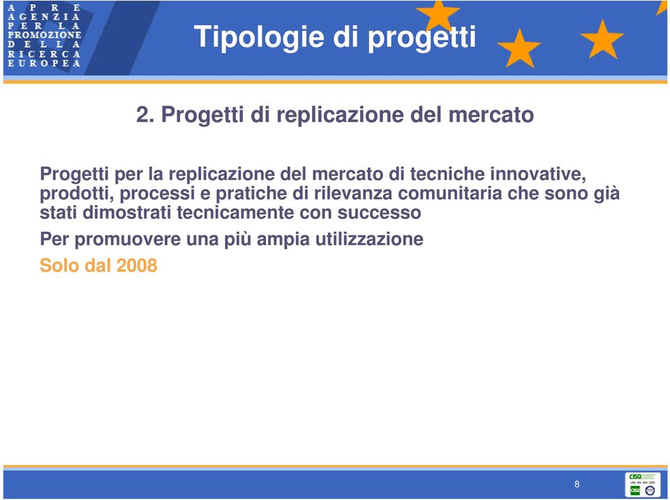 mercato di tecniche innovative, prodotti, processi e pratiche di