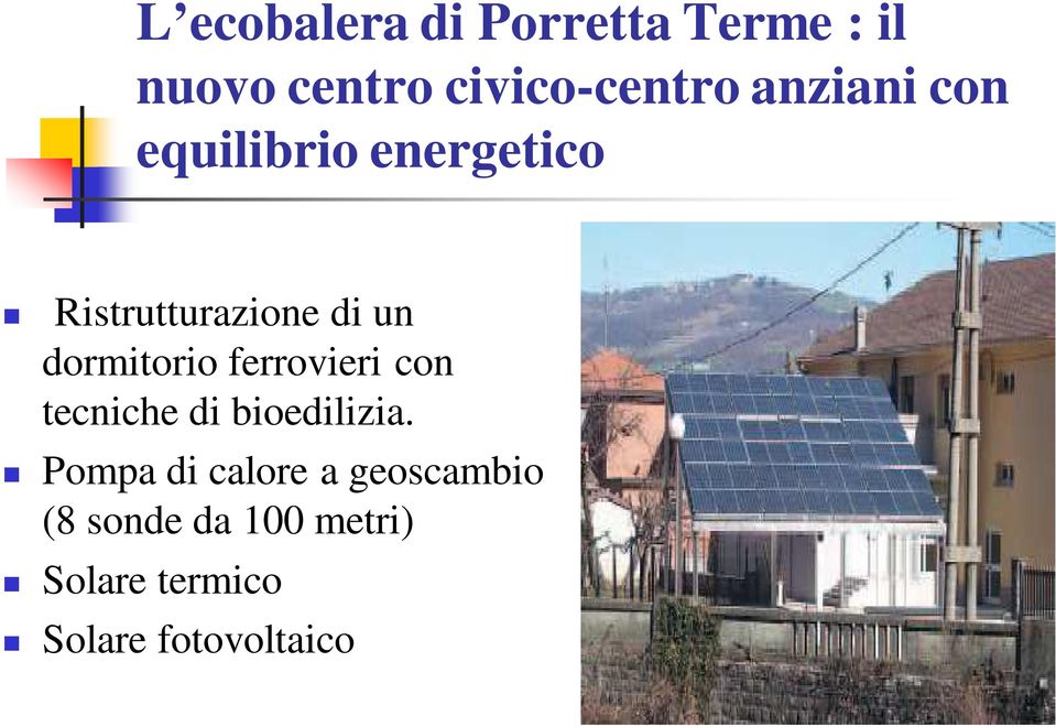 dormitorio ferrovieri con tecniche di bioedilizia.