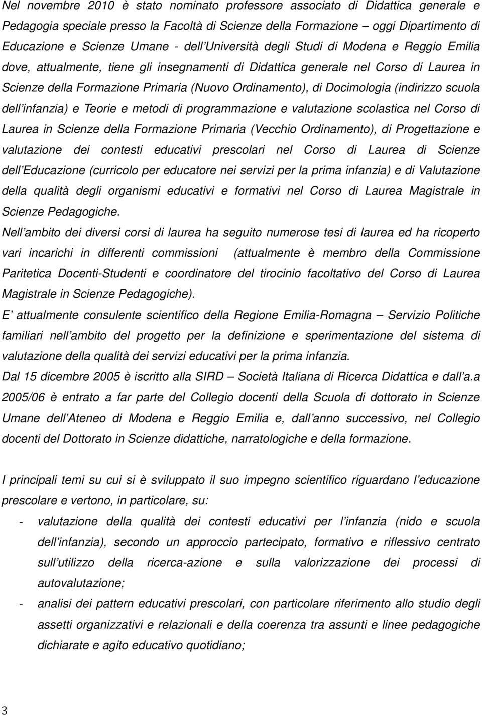 Docimologia (indirizzo scuola dell infanzia) e Teorie e metodi di programmazione e valutazione scolastica nel Corso di Laurea in Scienze della Formazione Primaria (Vecchio Ordinamento), di